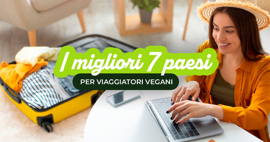 7 Paesi in cui i viaggiatori vegani vengono trattati meglio (e perché)