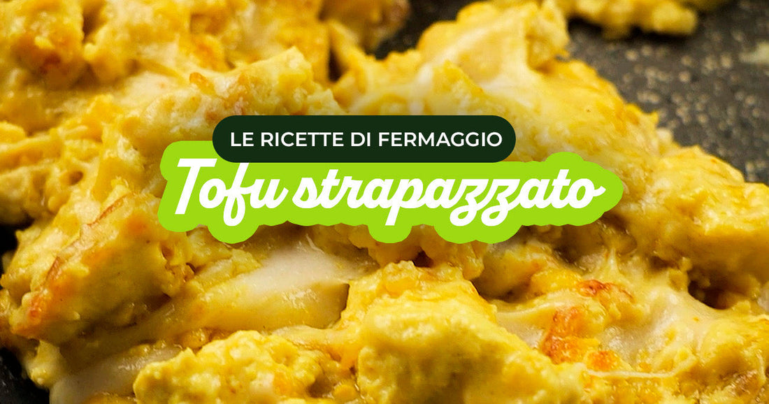 Ricetta Tofu strapazzato con Mezzarè