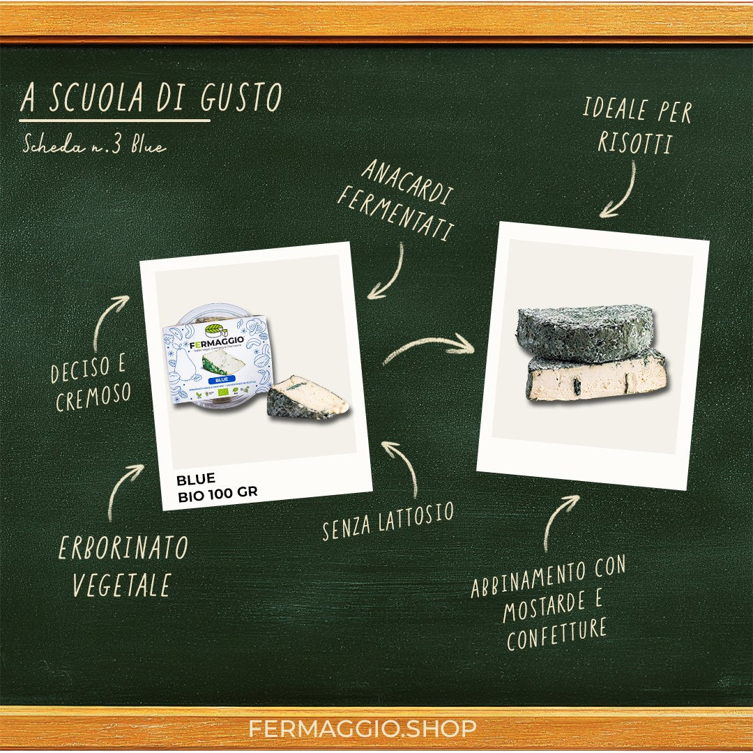 Lavagna A scuola di gusto n.3: Blue Bio 100 g, erborinato vegetale di anacardi fermentati, deciso e cremoso, senza lattosio, ideale per i risotti e in abbinamento con mostarde e confetture